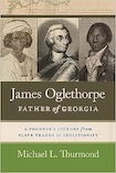 James Oglethorpe Father of Georgia