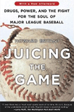 Juicing the Game